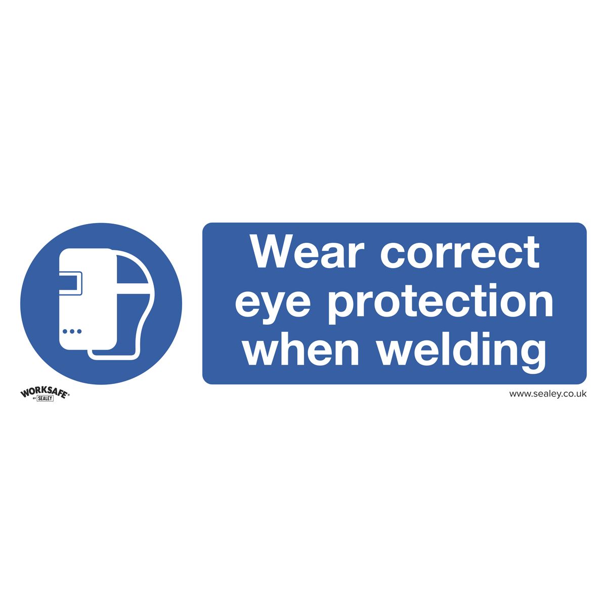Sealey Mandatory Safety Sign - Wear Eye Protection When Welding - Self-Adhesive Vinyl - Pack of 10 SS54V10